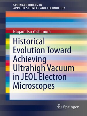cover image of Historical Evolution Toward Achieving Ultrahigh Vacuum in JEOL Electron Microscopes